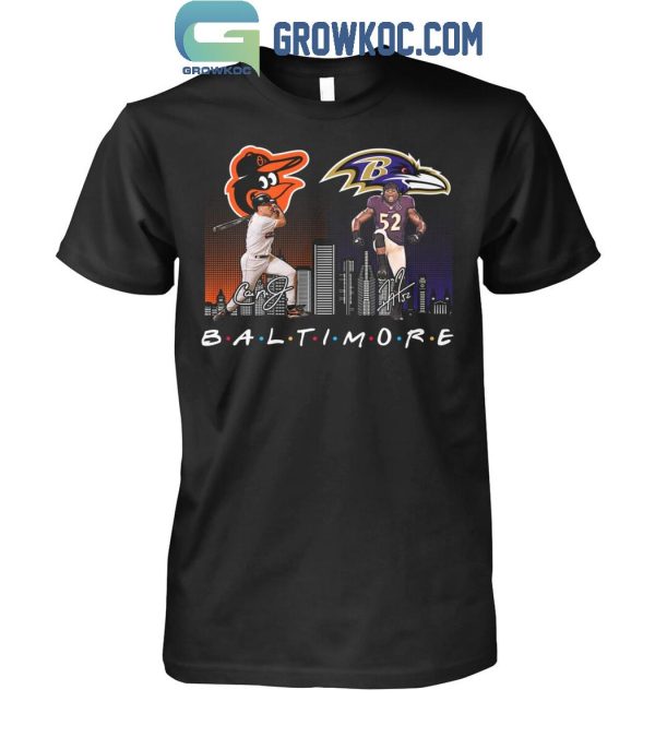 Baltimore Orioles Baseball Baltimore Ravens Football The Friends The Proud T-Shirt