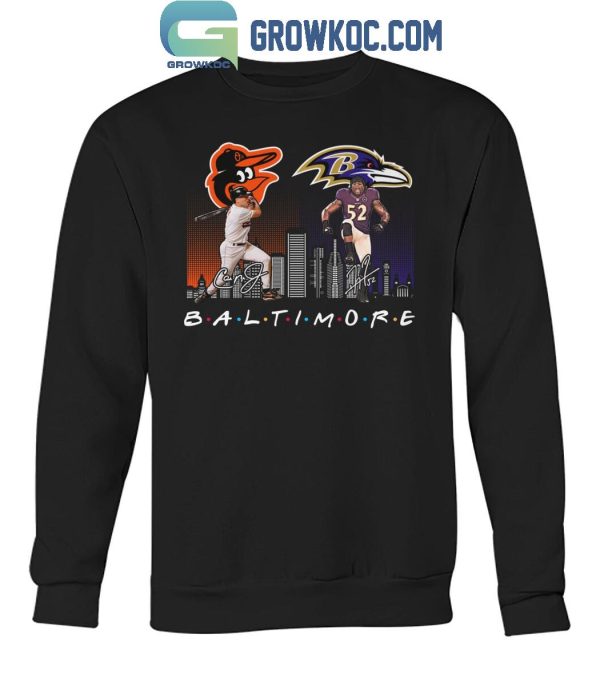 Baltimore Orioles Baseball Baltimore Ravens Football The Friends The Proud T-Shirt