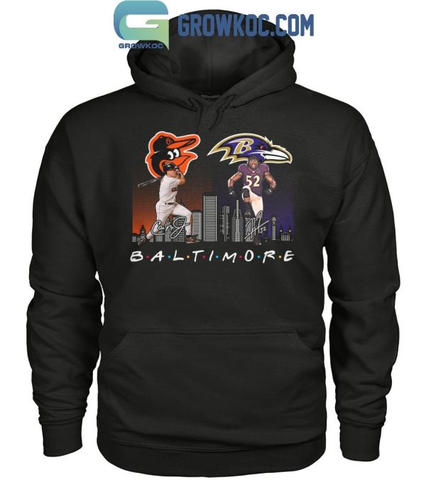 Baltimore Orioles Baseball Baltimore Ravens Football The Friends The Proud T-Shirt