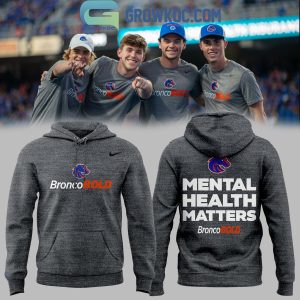 Boise State Broncos Mental Health Matters BroncoBold Hoodie T-Shirt