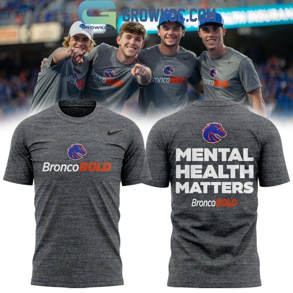 Boise State Broncos Mental Health Matters BroncoBold Hoodie T-Shirt