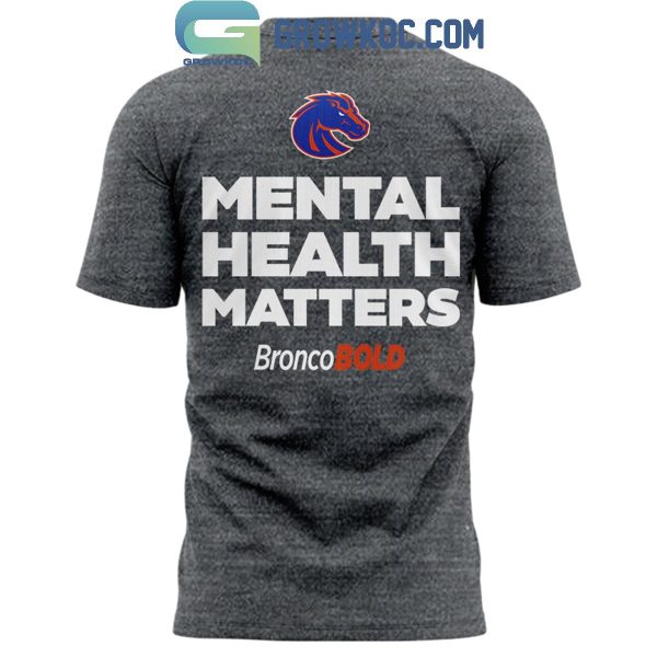 Boise State Broncos Mental Health Matters BroncoBold Hoodie T-Shirt