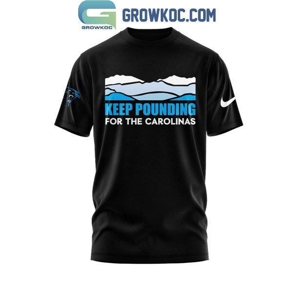 Carolina Panthers Keep Pounding For The Carolinas Hoodie T-Shirt