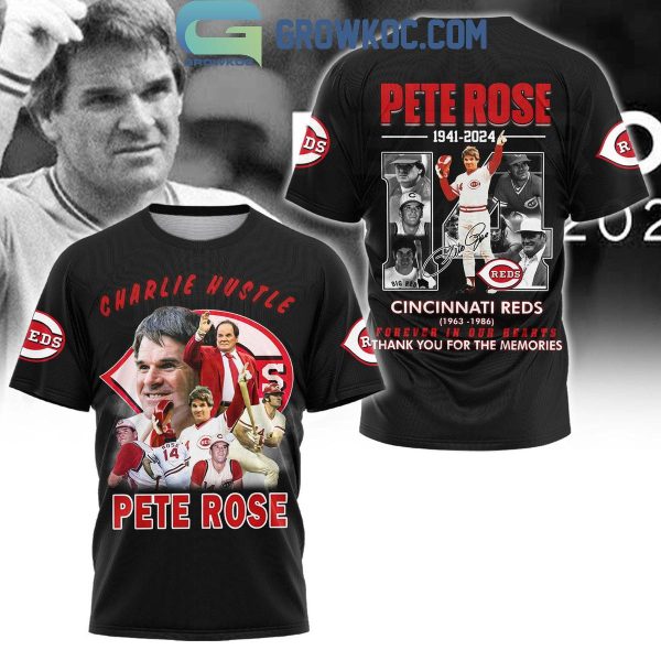 Cincinnati Reds Forever In Our Hearts Charlie Hustle Pete Rose Hoodie T-Shirt