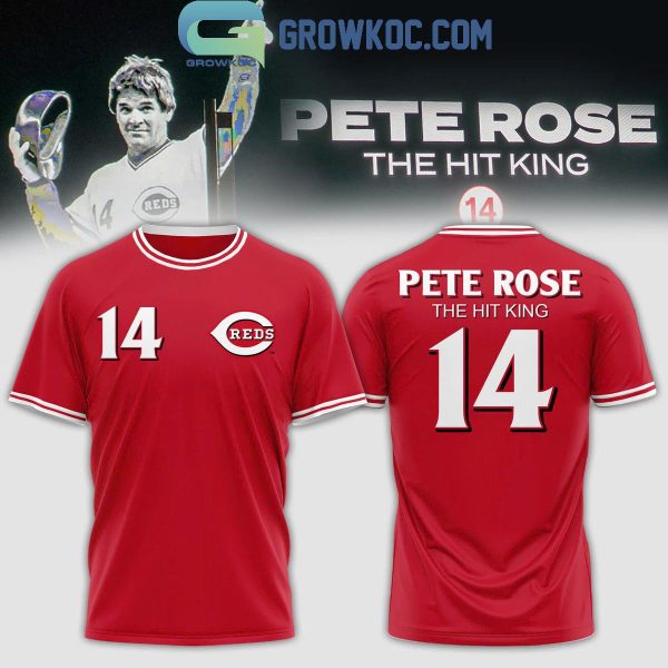 Cincinnati Reds Pete Rose The Hit King Hoodie T-Shirt