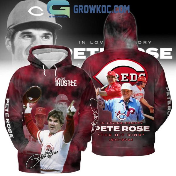 Cincinnati Reds The Hit King Forever In Our Hearts Pete Rose Hoodie T-Shirt