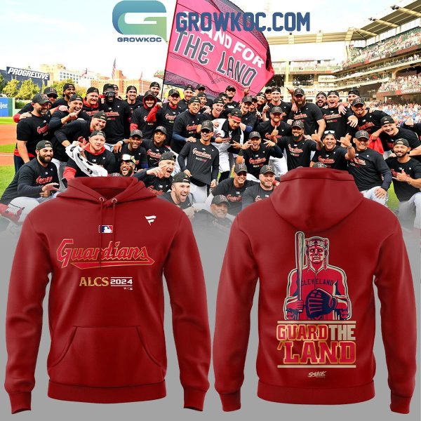 Cleveland Guardians Guard The Land ALCS 2024 Champions Hoodie T-Shirt