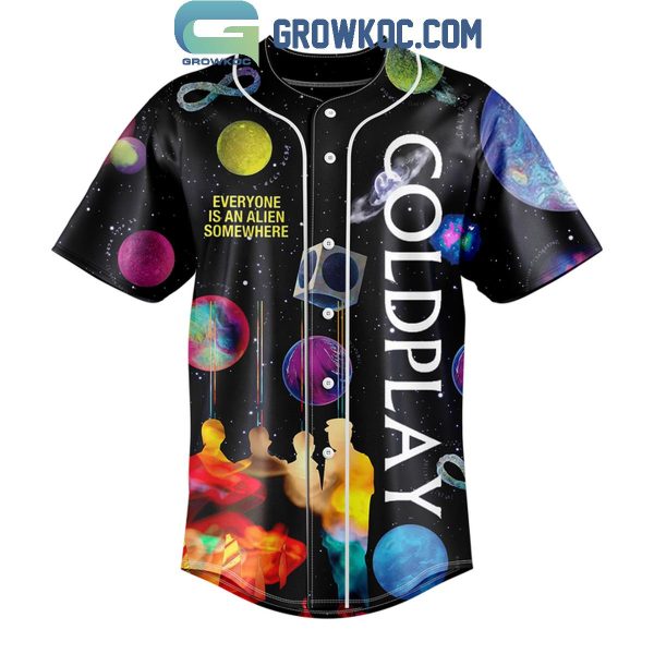 Coldplay Everyone Is An Alien Somewhere Baseball Jersey