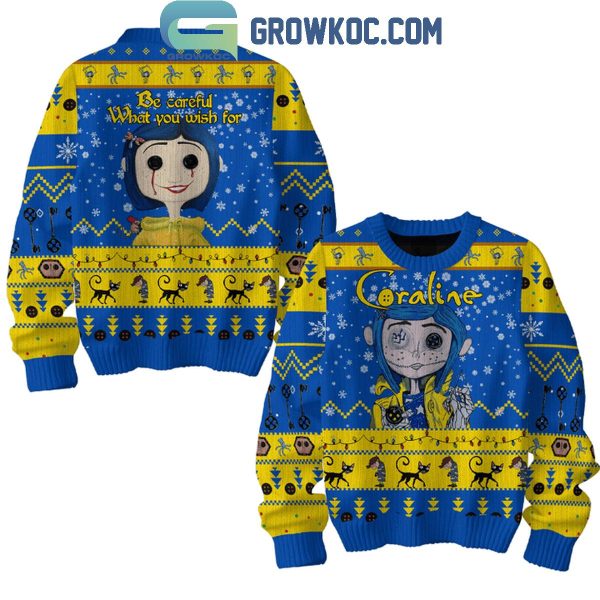 Coraline Be Careful What You Wish For Christmas Ugly Sweater