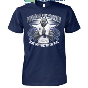 Dallas Cowboys Dak Prescott Prayers For Florida May God Be With You T-Shirt