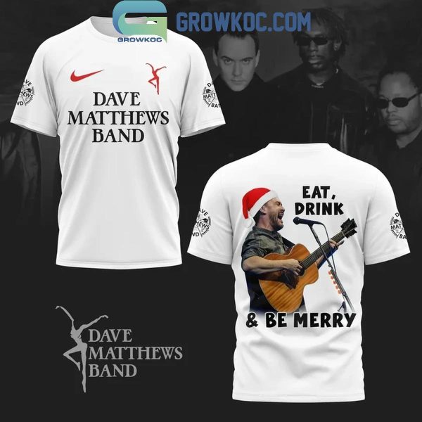 Dave Matthews Band Eat Drink And Be Mercy Rock N’ Roll Christmas Hoodie T-Shirt