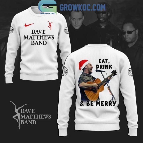 Dave Matthews Band Eat Drink And Be Mercy Rock N’ Roll Christmas Hoodie T-Shirt