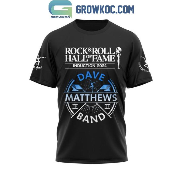 Dave Matthews Band Introduction 2024 Hall Of Fame Rock And Roll Hoodie T-Shirt