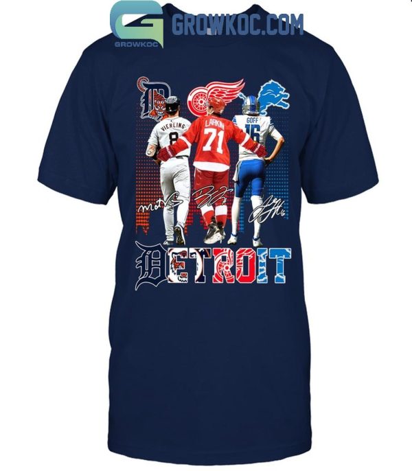 Detroit Lions Jared Goff Red Wings Dylan Larkin Detroit Tigers Matt Vierling T-Shirt