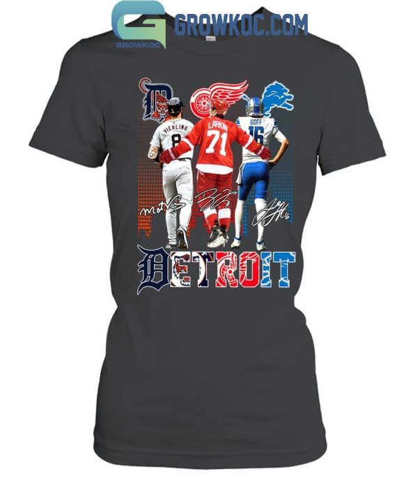 Detroit Lions Jared Goff Red Wings Dylan Larkin Detroit Tigers Matt Vierling T-Shirt