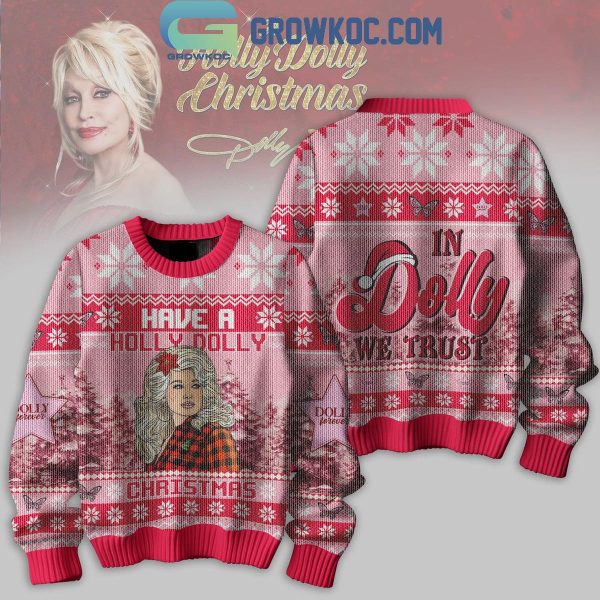 Dolly Parton In Dolly We Trust Have A Holly Dolly Christmas Ugly Sweater