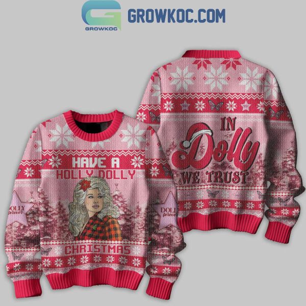 Dolly Parton In Dolly We Trust Have A Holly Dolly Christmas Ugly Sweater