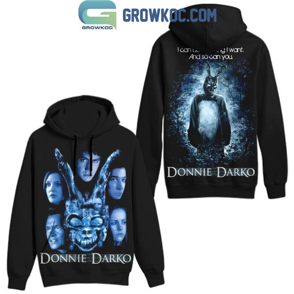 Donnie Darko I Can Do Anything I Want And So Can You Hoodie T-Shirt