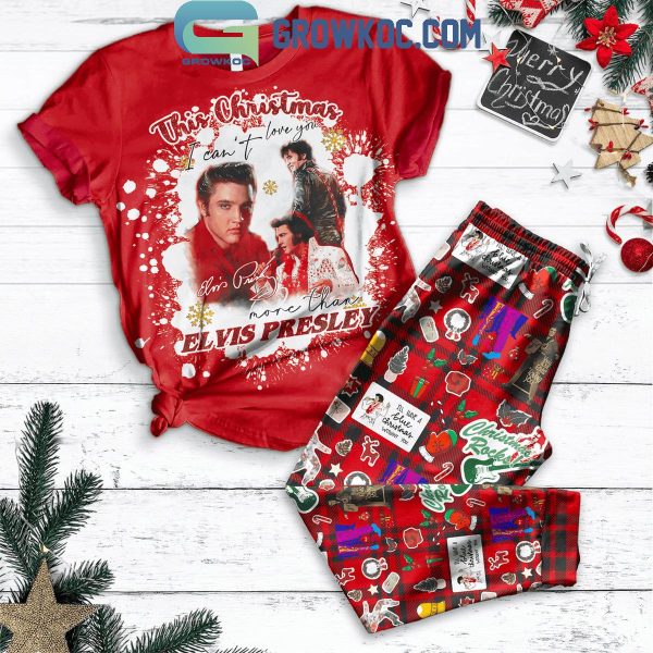 Elvis Presley I Can Not Love You More Than Elvis Christmas Fleece Pajamas Set