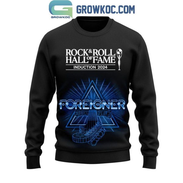 Foreigner Introduction 2024 Hall Of Fame Rock And Roll Hoodie T-Shirt