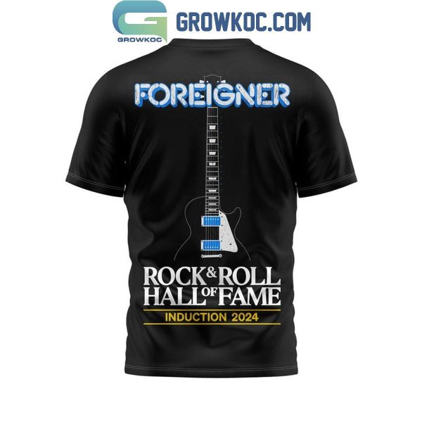 Foreigner Nonstop Hall Of Fame Rock And Roll Introduction 2024 Hoodie T-Shirt