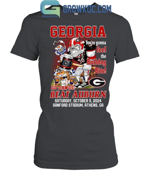 Georgia Bulldogs Go Dawgs Beat Auburn Tigers Feel The Bulldogs Bite T-Shirt