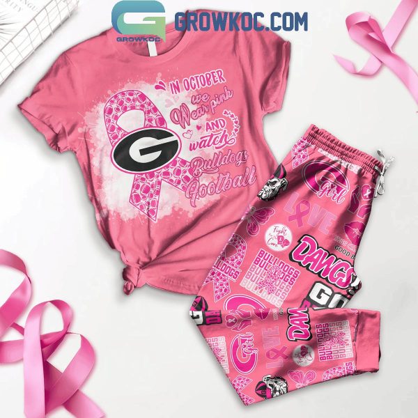 Georgia Bulldogs In October We Wear Pink And Watch Football Fleece Pajamas Set