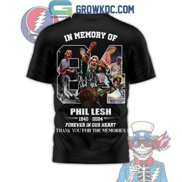 Grateful Dead In Memory Of Phil Lesh 1940-2024 Forever Hoodie T-Shirt