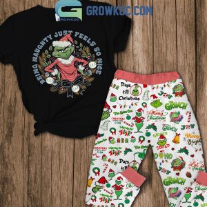 Grinch Christmas Being Naughty Just Feels So Nice Fleece Pajamas Set