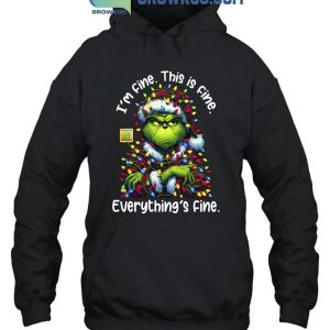 Grinch Christmas I’m Fine This Is Fine Everything Is Fine T-Shirt