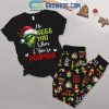 Grinch Christmas Being Naughty Just Feels So Nice Fleece Pajamas Set