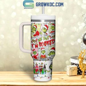 Grinch Just Waiting For Christmas Grinchmas I’m Booked 40oz Tumbler