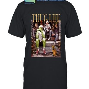 Grinch Who Steals Christmas 2024 Having Thug Life T-Shirt