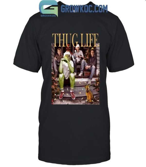 Grinch Who Steals Christmas 2024 Having Thug Life T-Shirt