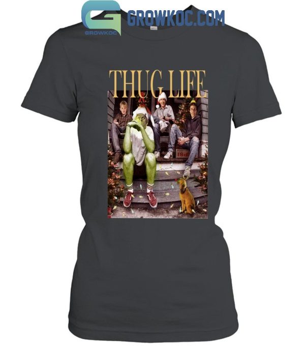 Grinch Who Steals Christmas 2024 Having Thug Life T-Shirt