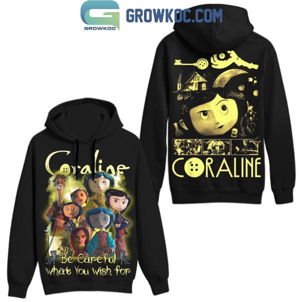 Halloween Coraline Be Careful What You Wish For Hoodie T-Shirt