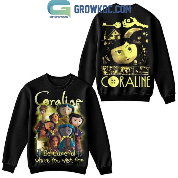 Halloween Coraline Be Careful What You Wish For Hoodie T-Shirt