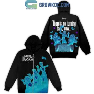 Haunted Mansion There’s No Turning Back Now Hoodie T-Shirt