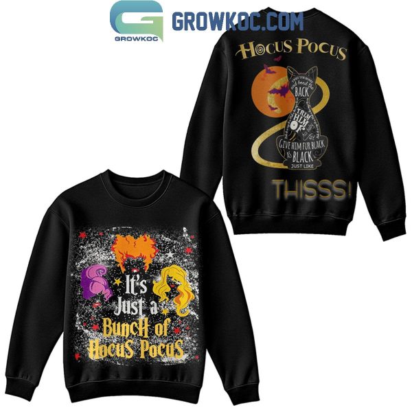 Hocus Pocus It’s Just A Bunch Of Hocus Pocus Give Him Thiss Hoodie T-Shirt