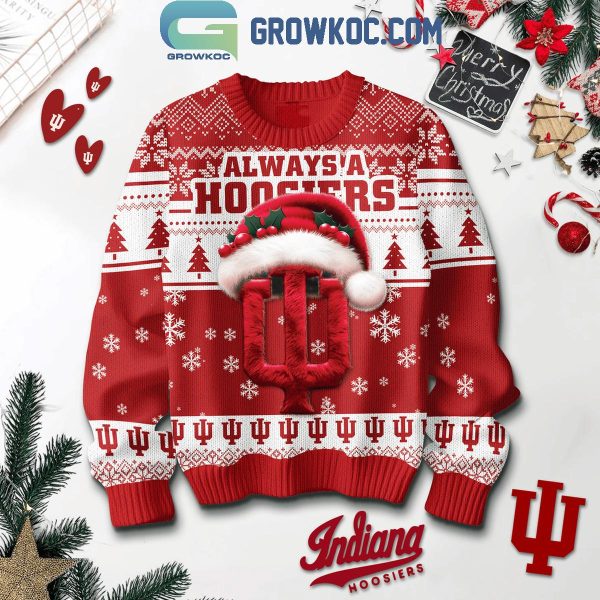 Indiana Hoosiers Always A Hoosiers Christmas Ugly Sweater