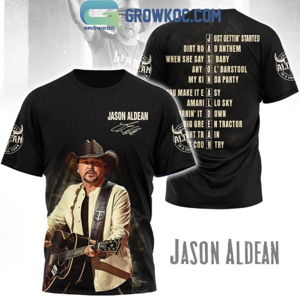 Jason Aldean Just Getting’ Started Dirt Road Anthem Hoodie T-Shirt