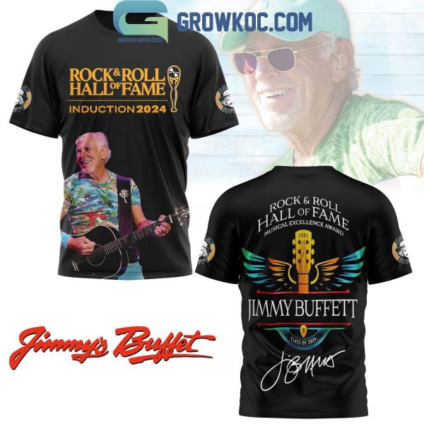 Jimmy Buffett Hall Of Fame Rock And Roll Introduction 2024 Hoodie T-Shirt