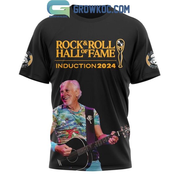 Jimmy Buffett Hall Of Fame Rock And Roll Introduction 2024 Hoodie T-Shirt