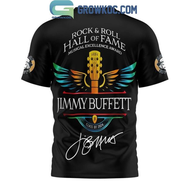 Jimmy Buffett Hall Of Fame Rock And Roll Introduction 2024 Hoodie T-Shirt