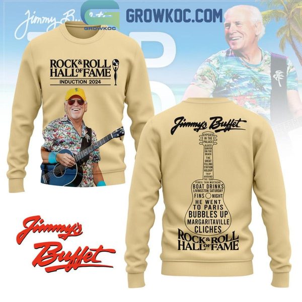 Jimmy Buffett Introduction 2024 Hall Of Fame Rock And Roll Hoodie T-Shirt