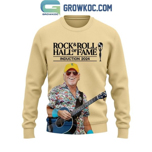 Jimmy Buffett Introduction 2024 Hall Of Fame Rock And Roll Hoodie T-Shirt