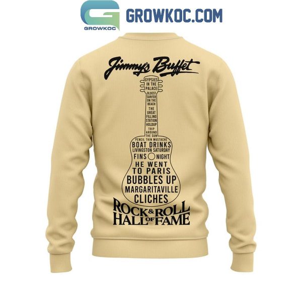 Jimmy Buffett Introduction 2024 Hall Of Fame Rock And Roll Hoodie T-Shirt