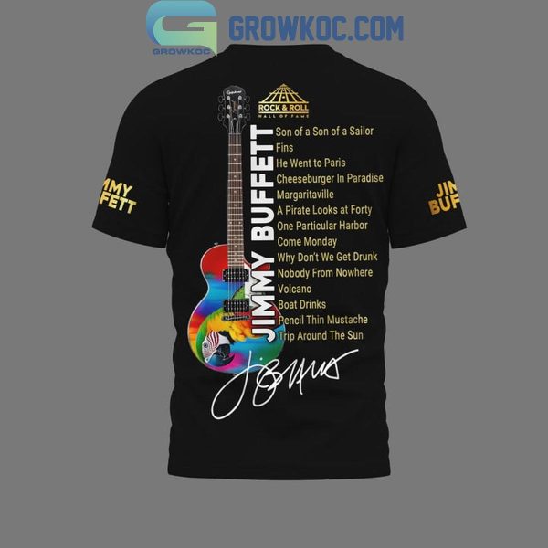 Jimmy Buffett Margaritaville Hall Of Fame Introduction 2024 Hoodie T-Shirt Black