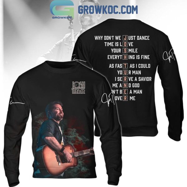 Josh Turner Why Don’t We Just Dance This Is Love Hoodie T-Shirt