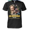 Kris Kristofferson 1936-2024 Thank You For The Memories Always In Our Memory T-Shirt